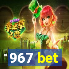 967 bet