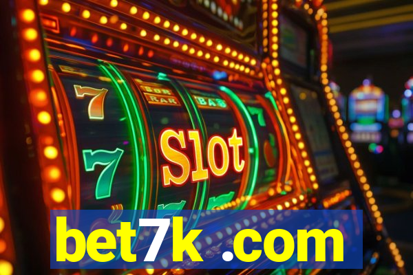 bet7k .com