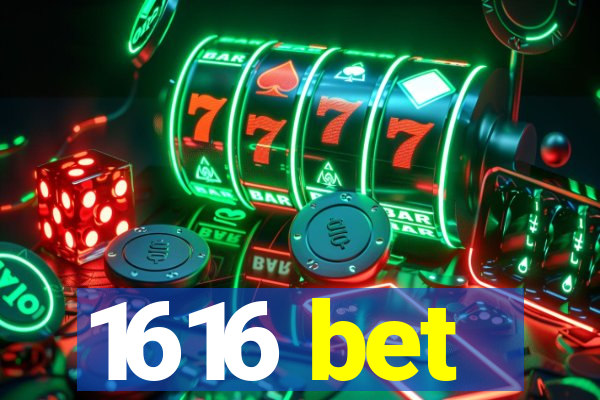 1616 bet