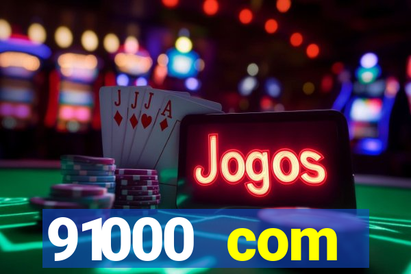 91000 com plataforma de jogos