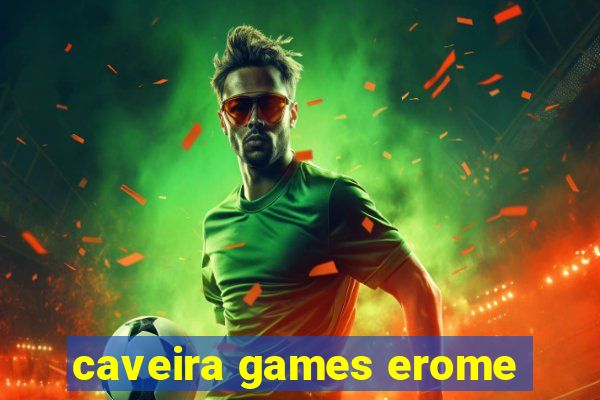 caveira games erome
