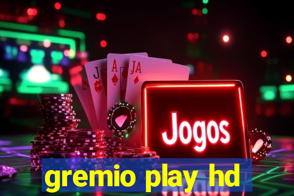 gremio play hd