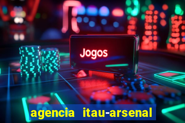 agencia itau-arsenal de marinha