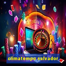 climatempo salvador