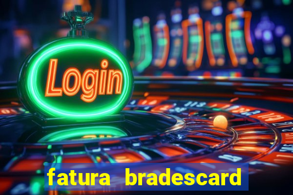 fatura bradescard casas bahia
