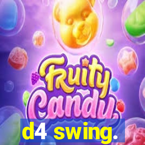 d4 swing.