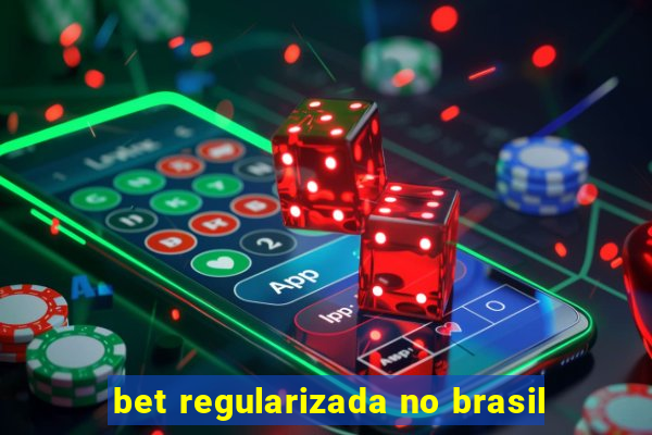 bet regularizada no brasil