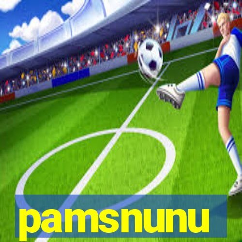 pamsnunu