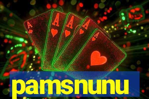 pamsnunu