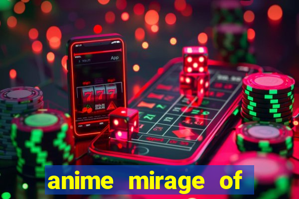 anime mirage of blaze legendado