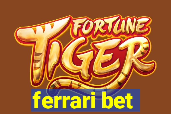 ferrari bet