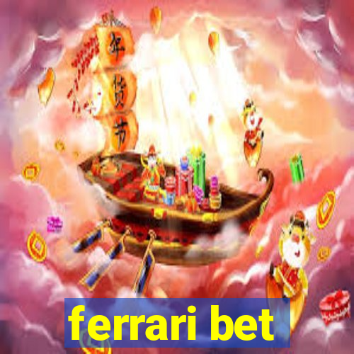 ferrari bet