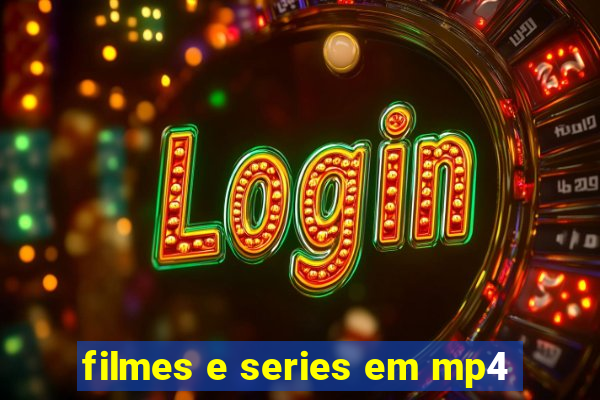 filmes e series em mp4