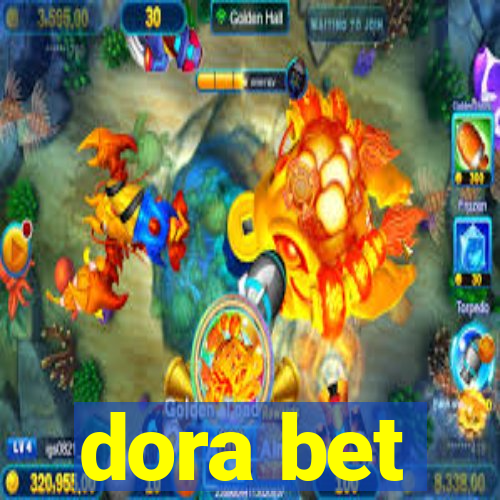 dora bet