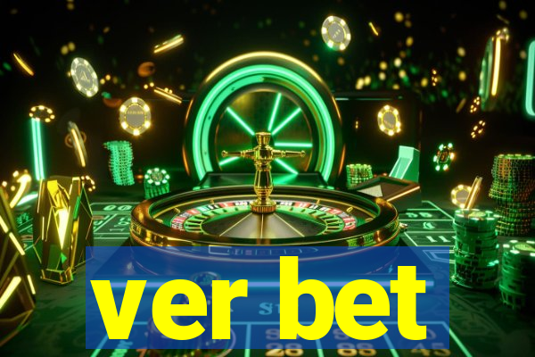 ver bet