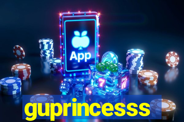 guprincesss
