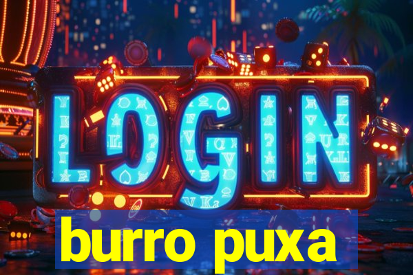 burro puxa