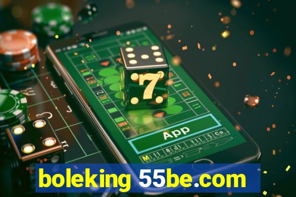 boleking 55be.com
