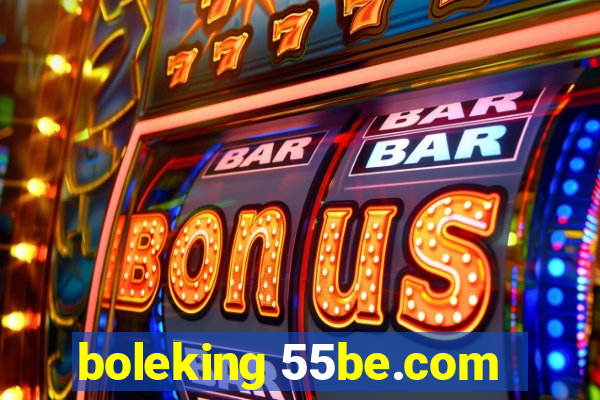 boleking 55be.com