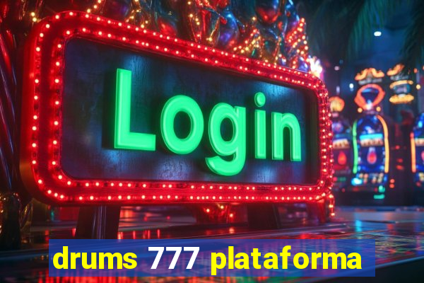 drums 777 plataforma