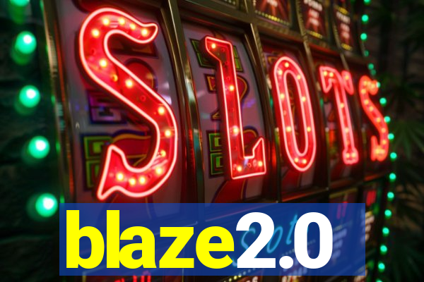 blaze2.0