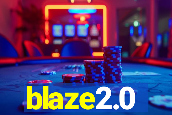 blaze2.0