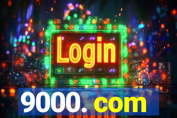 9000. com