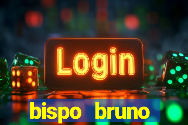 bispo bruno leonardo fortuna