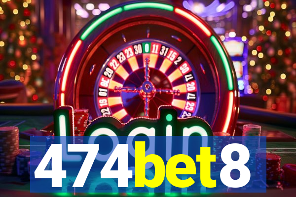 474bet8