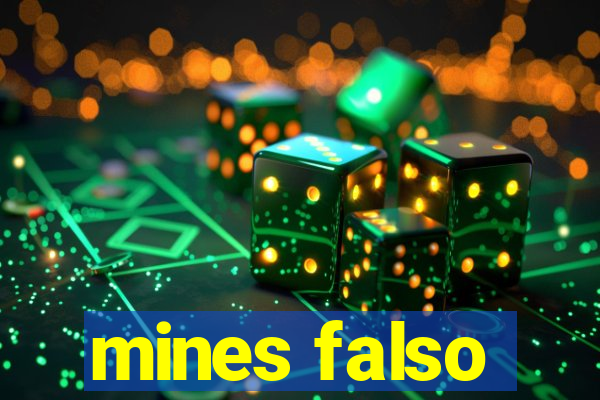 mines falso