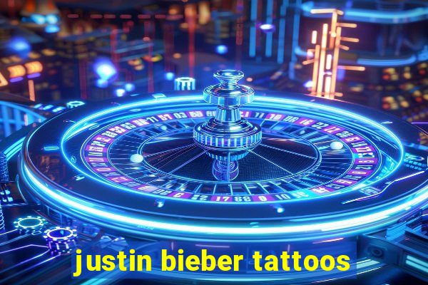 justin bieber tattoos