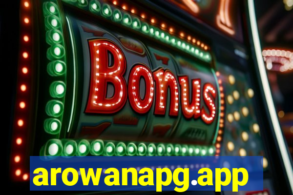arowanapg.app