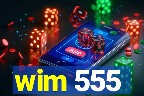 wim 555