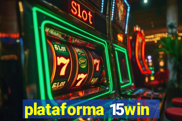 plataforma 15win
