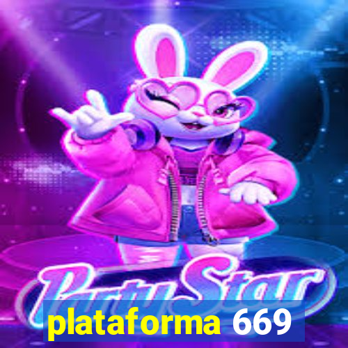 plataforma 669