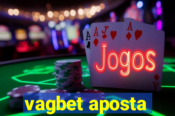 vagbet aposta