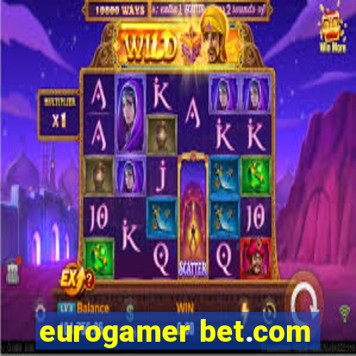 eurogamer bet.com