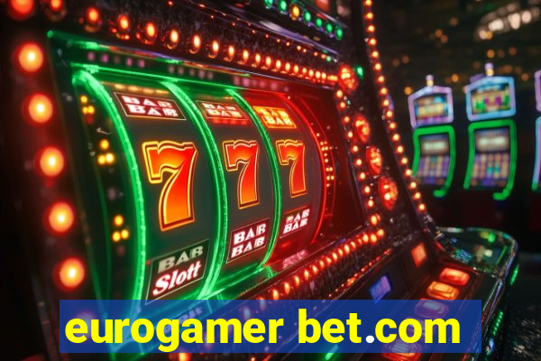 eurogamer bet.com