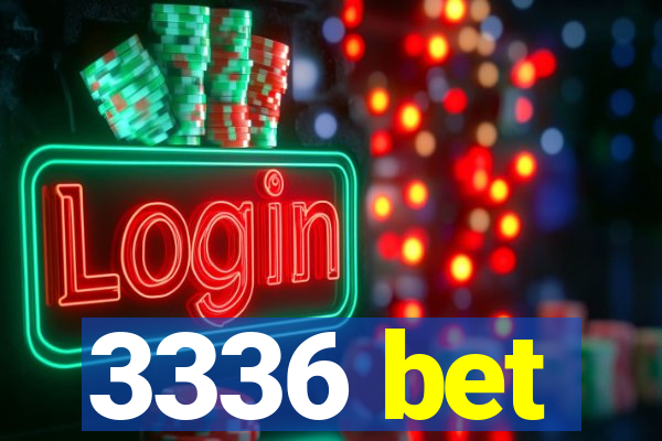 3336 bet