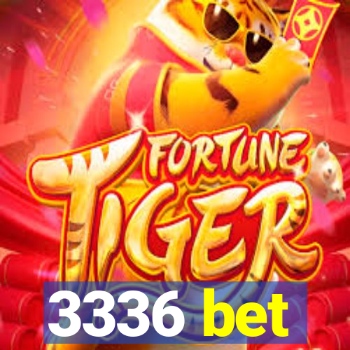 3336 bet