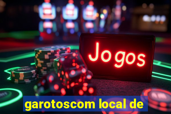 garotoscom local de