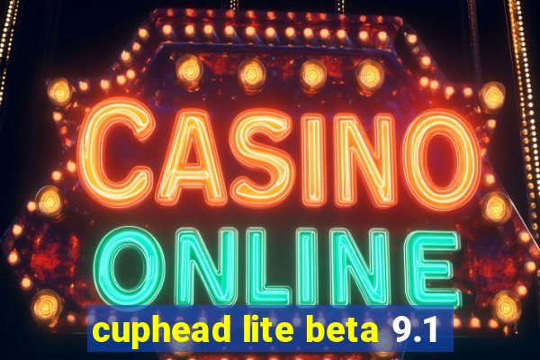 cuphead lite beta 9.1
