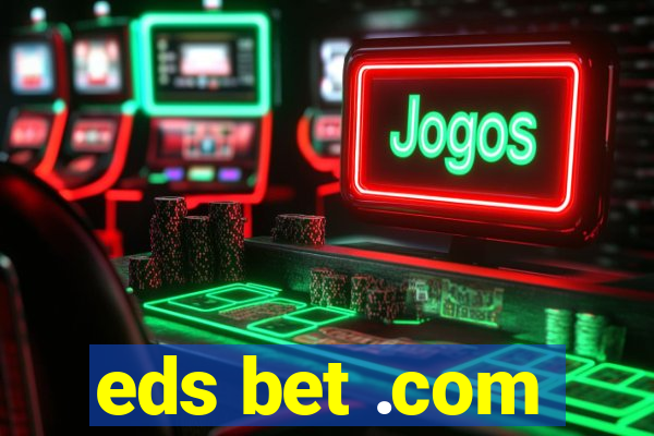 eds bet .com