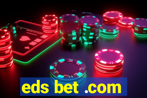 eds bet .com