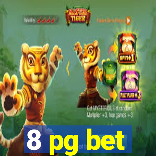 8 pg bet