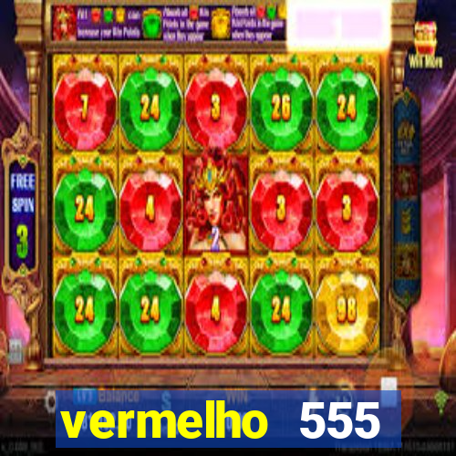 vermelho 555 plataforma de jogos