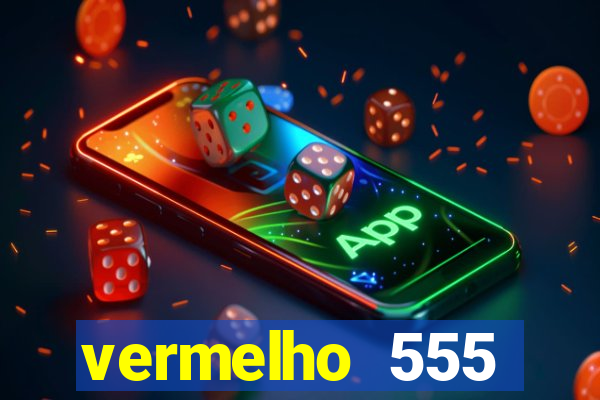 vermelho 555 plataforma de jogos
