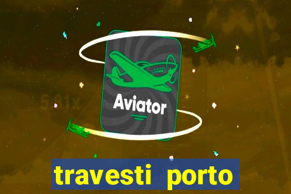 travesti porto alegre programa