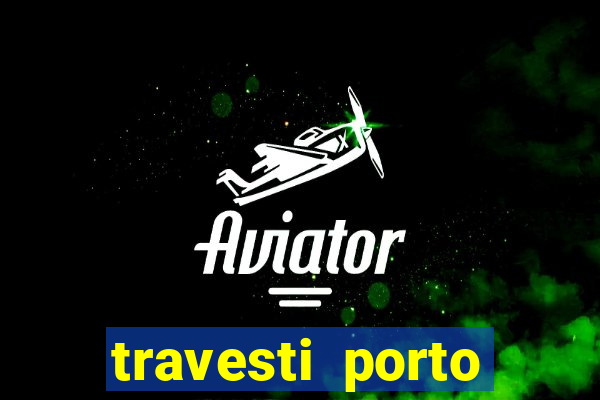 travesti porto alegre programa