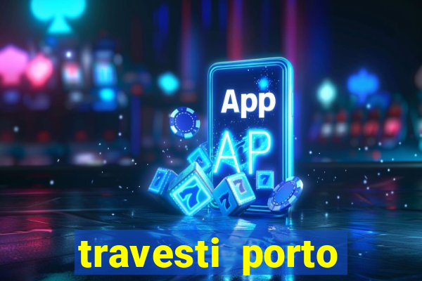 travesti porto alegre programa